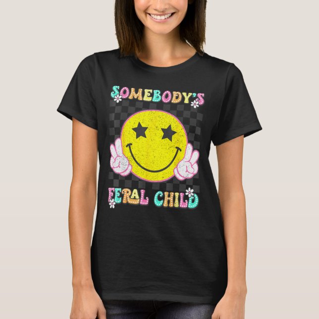 Somebody's Feral Child Toddler Girl And Boy Funny  T-Shirt (Front)