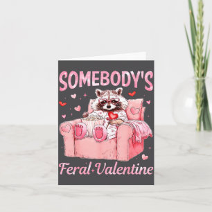 Somebody's Feral Valentine Cute Raccoon Xoxo Valen Card