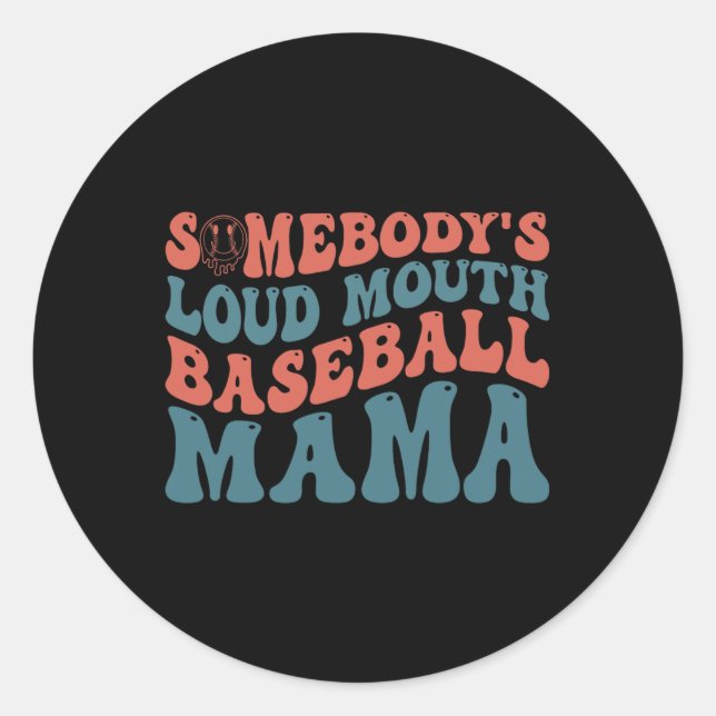Somebody's Loudmouth Sell Mama  Classic Round Sticker (Front)