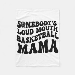Somebody's Loudmouth Sketll Mama Fleece Blanket