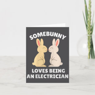 Somebunny Loves Being An Electrician Cute Easter B Card