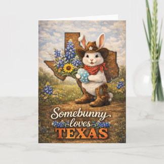Somebunny Loves Texas Easter Greeting Card