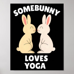 Somebunny Loves Yoga Cute Easter Bunny Yogi Yoga L Poster
