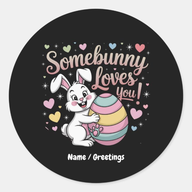 Somebunny Loves You Cute Rabbit Easter Gift  Classic Round Sticker (Front)