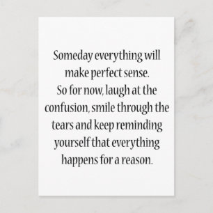 Someday Everything will make Perfect Sense Postcard