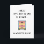 Someday Find This Card | Funny Anniversary for Him<br><div class="desc">Someday Find This Card and We Will Still Be In Love | Funny Anniversary Birthday Card for Him Her Wife Husband</div>