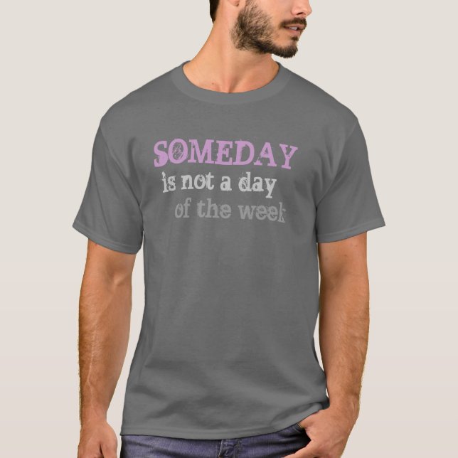 SOMEDAY T-Shirt (Front)
