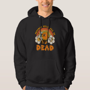 Someday We ll All Be Dead Retro Existential Dread Hoodie