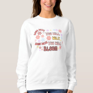 Somedays You Will Bloom Retro Aesthetic Sweatshirt