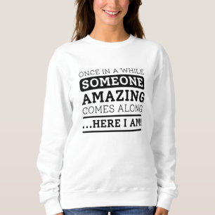 Someone Amazing Sweatshirt