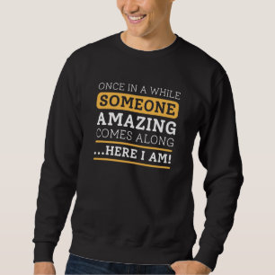 Someone Amazing Sweatshirt