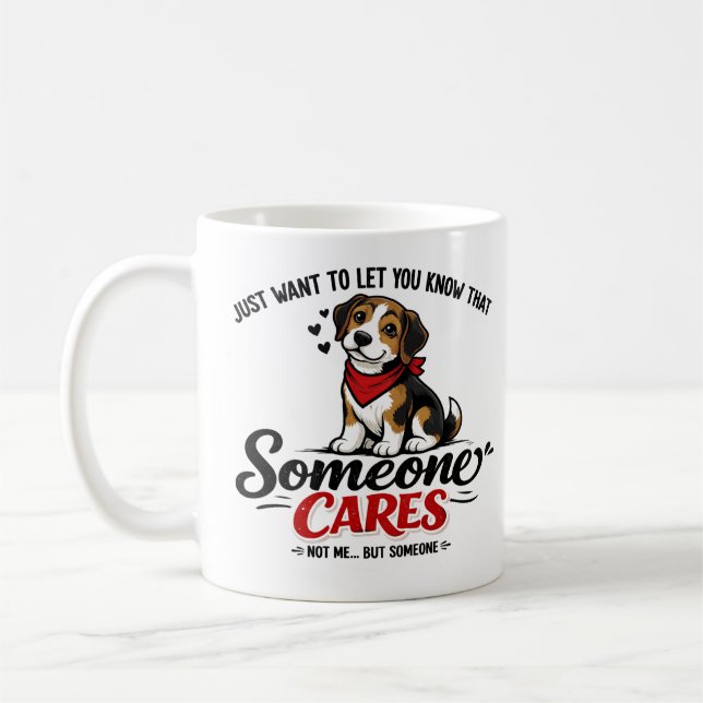 Someone Cares (Not Me) Funny dogCoworker Coffee Mug (Left)