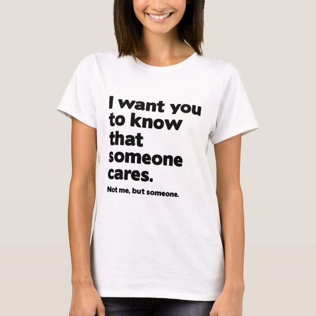 Someone Cares T-Shirt (Front)
