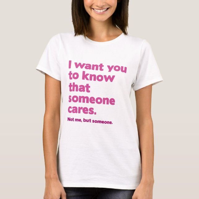 Someone Cares T-Shirt (Front)