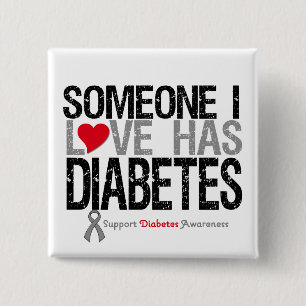 Someone I Love Has Diabetes 15 Cm Square Badge
