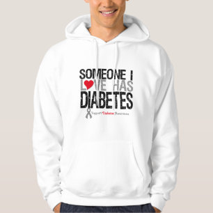 Someone I Love Has Diabetes Hoodie