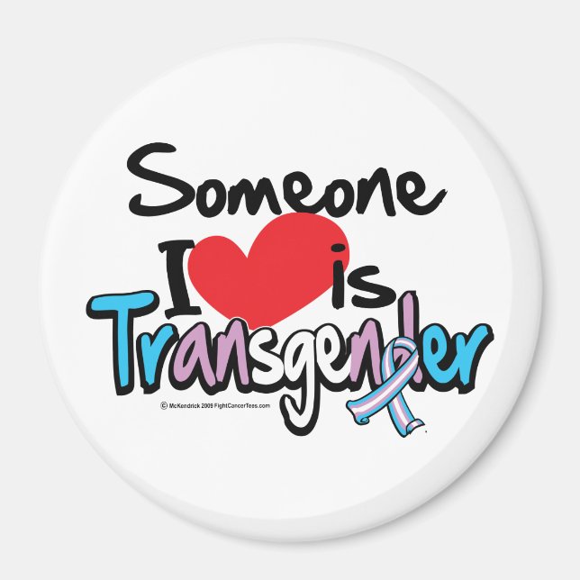 Someone I Love is Transgender Magnet (Front)