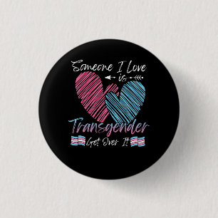 Someone I Love Is Transgender Trans Flag LGBTQ Pri 3 Cm Round Badge