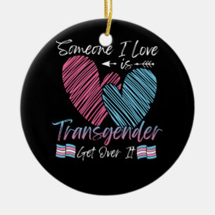 Someone I Love Is Transgender Trans Flag LGBTQ Pri Ceramic Tree Decoration