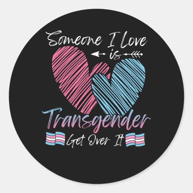 Someone I Love Is Transgender Trans Flag LGBTQ Pri Classic Round Sticker (Front)