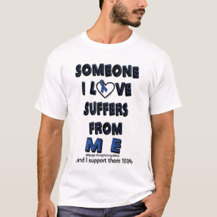 Someone I Love...ME T-Shirt