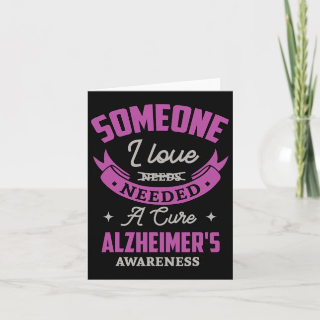 Someone I Love Needed A Cure Heimerheimer Awarenes Card (Front)