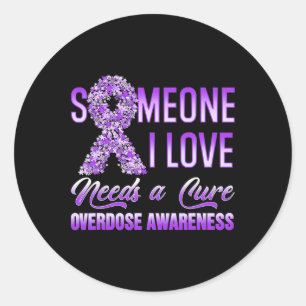 Someone I Love Needs A Cure Overdose Awareness Rib Classic Round Sticker