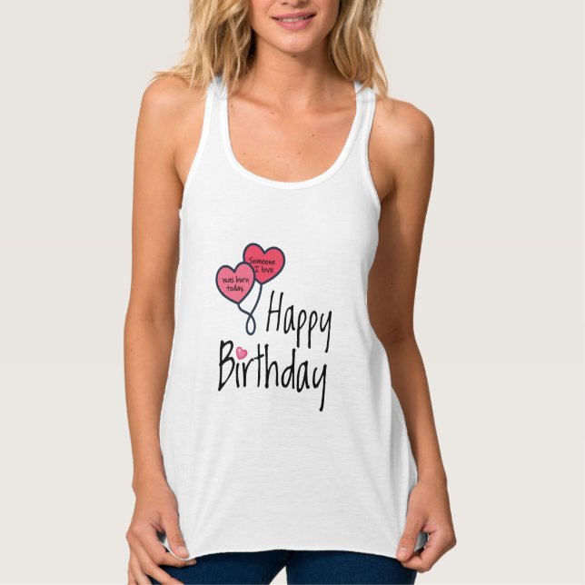 Someone I love was born today - Happy Birthday Singlet (Front)