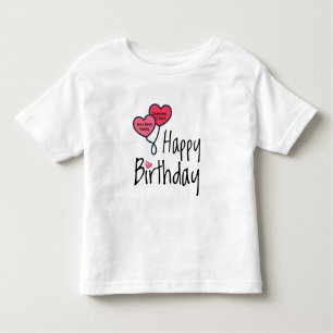 Someone I love was born today - Happy Birthday Toddler T-Shirt