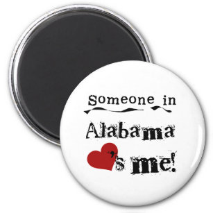 Someone In Alabama Loves Me Magnet