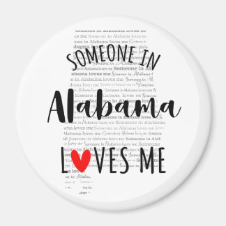 Someone In Alabama Loves Me Magnet