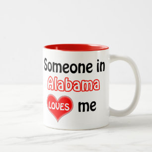Someone in Alabama loves me Two-Tone Coffee Mug