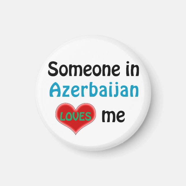 Someone in Azerbaijan loves me Magnet (Front)