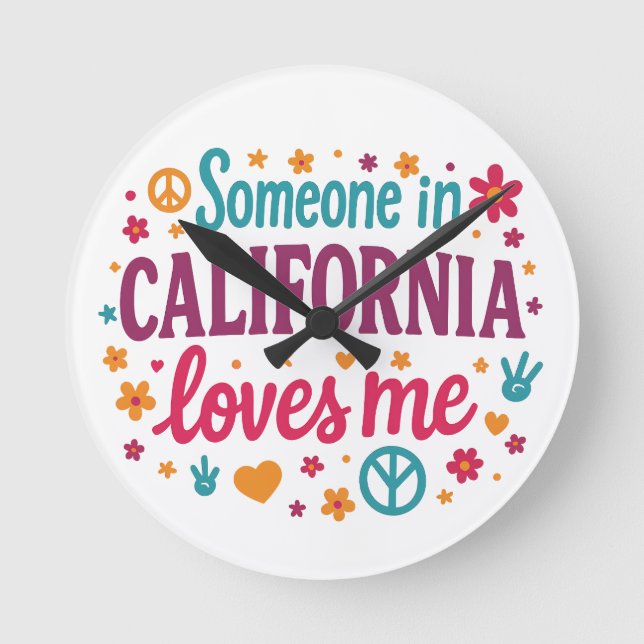 Someone in California Loves Me Funny Gifts Round Clock (Front)