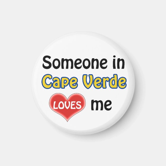 Someone in Cape Verde loves me Magnet (Front)