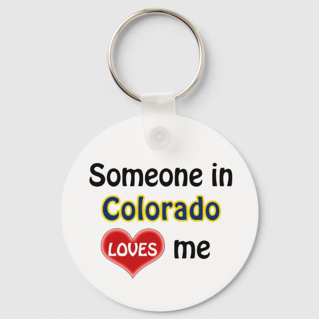 Someone in Colorado Loves me Key Ring (Front)