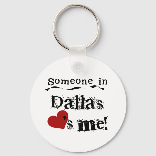 Someone in Dallas Key Ring (Front)