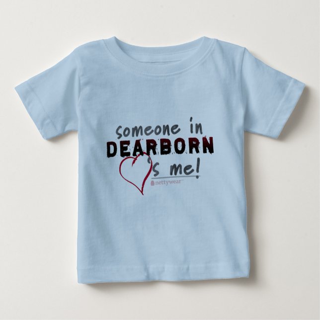 Someone in Dearborn Loves Me! Infant Tee (Front)