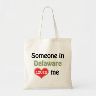 Someone in Delaware loves me Tote Bag