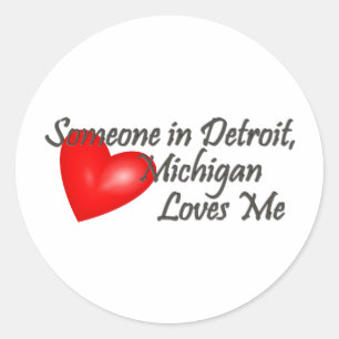 Someone in Detroit Loves Me Classic Round Sticker