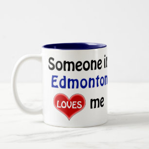 Someone in Edmonton loves me Two-Tone Coffee Mug