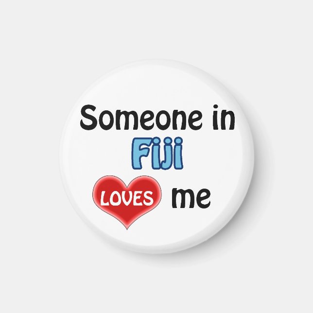 Someone in Fiji loves me Magnet (Front)
