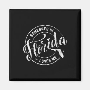 Someone In Florida Loves Me Fl Miami Vibes Sunshin Magnet