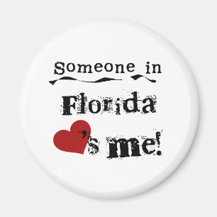 Someone In Florida Loves Me Magnet