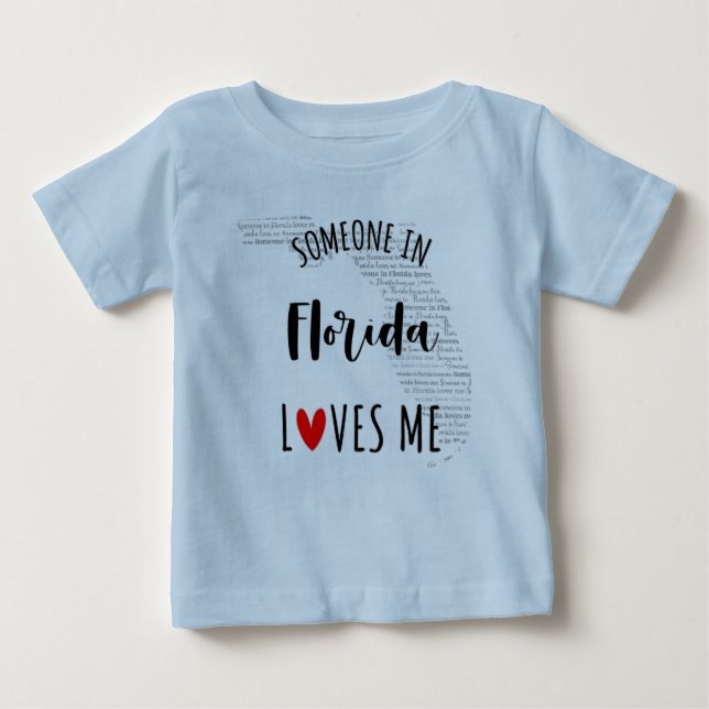 Someone In Florida Loves Me Map Baby T shirt (Front)