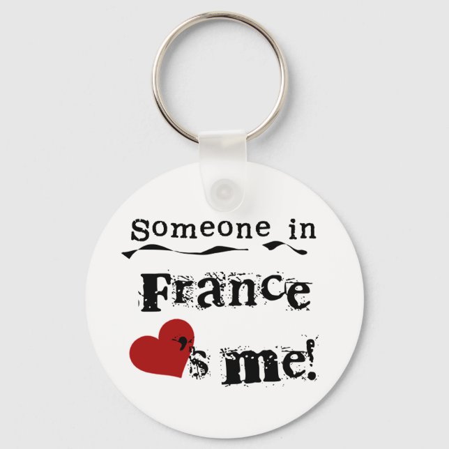Someone In France Loves Me Key Ring (Front)