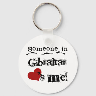 Someone In Gibraltar Loves Me Key Ring