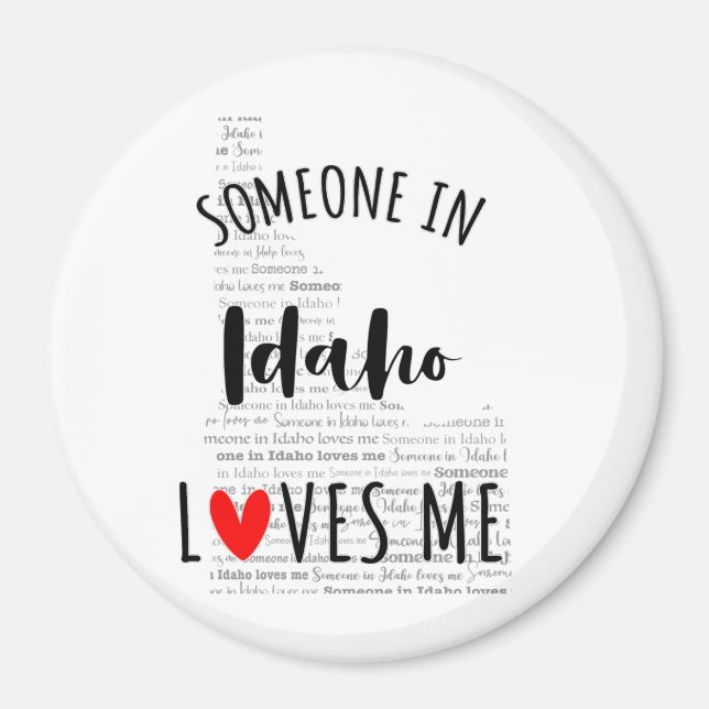 Someone In Idaho Loves Me Magnet (Front)