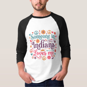 Someone in Indiana Loves Me Boho Hippie Design T-Shirt