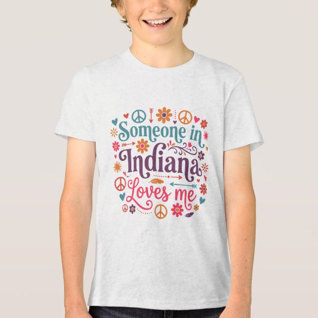Someone in Indiana Loves Me Boho Hippie Design Tri-Blend Shirt (Front)